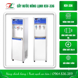 Cây nước nóng lạnh ksv 336